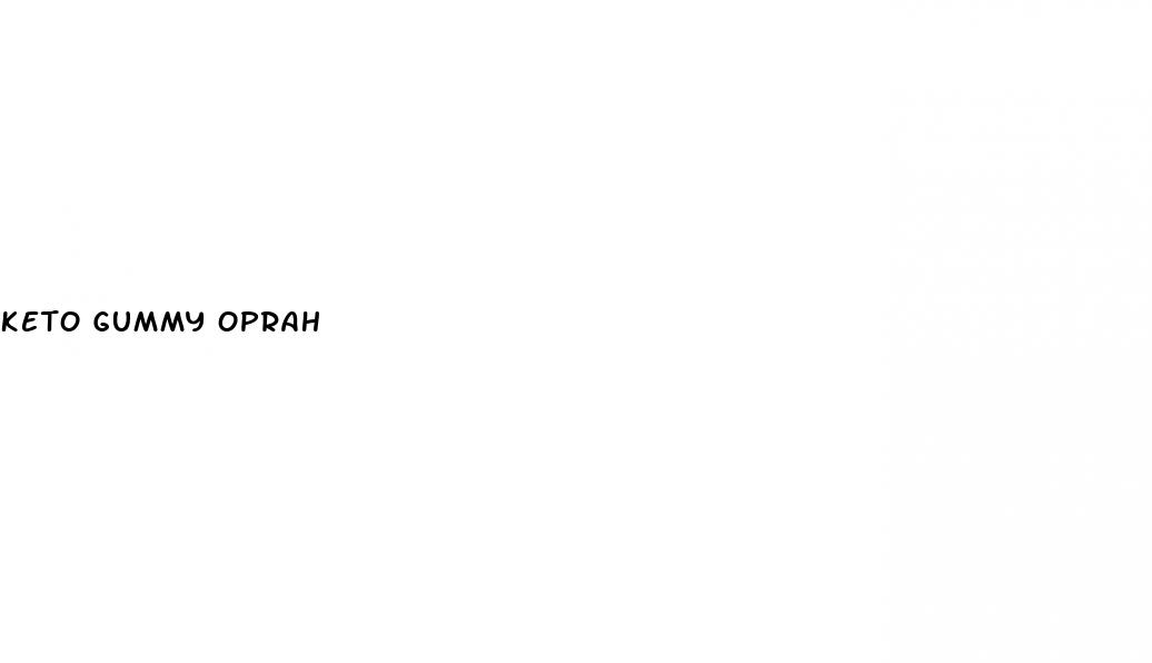 keto gummy oprah