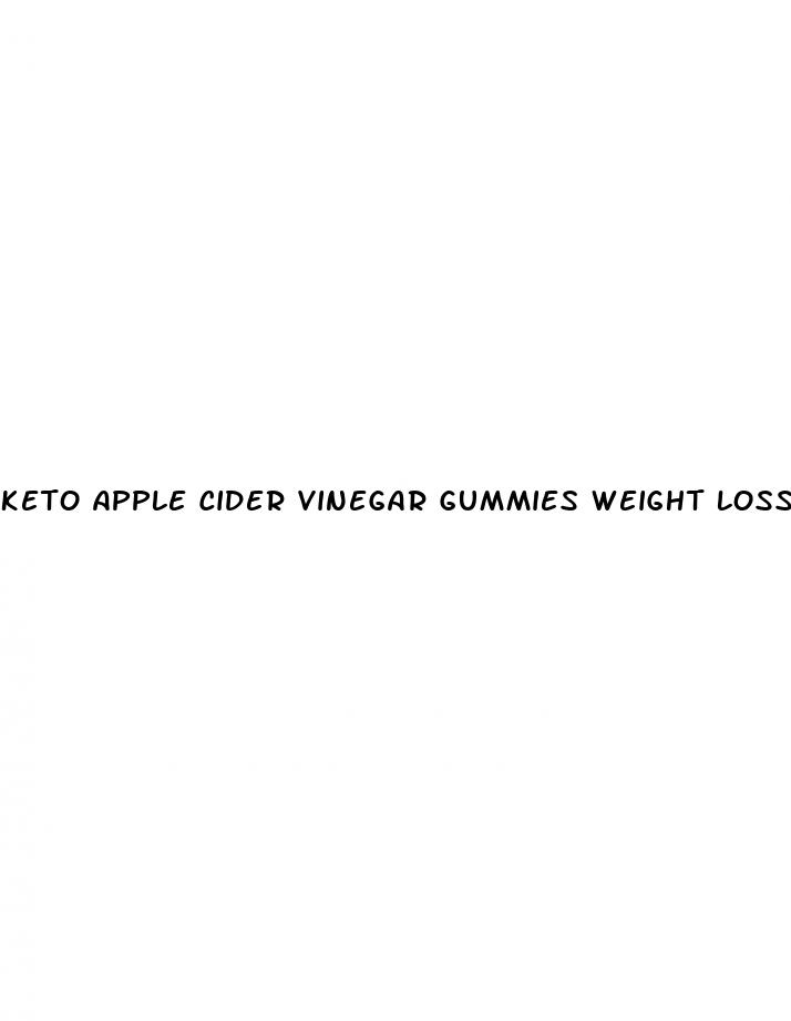 keto apple cider vinegar gummies weight loss