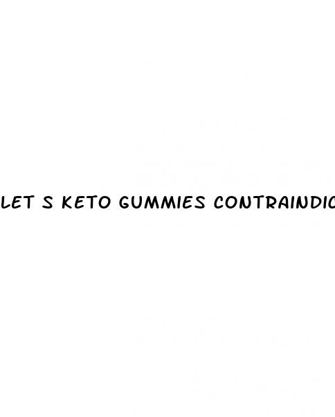 let s keto gummies contraindicaciones
