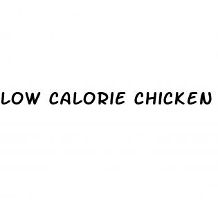 low calorie chicken recipes for weight loss