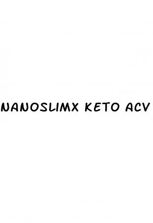 nanoslimx keto acv gummies