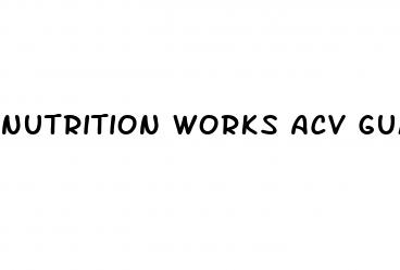 nutrition works acv gummies