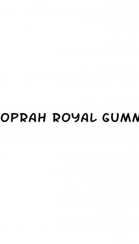 oprah royal gummies