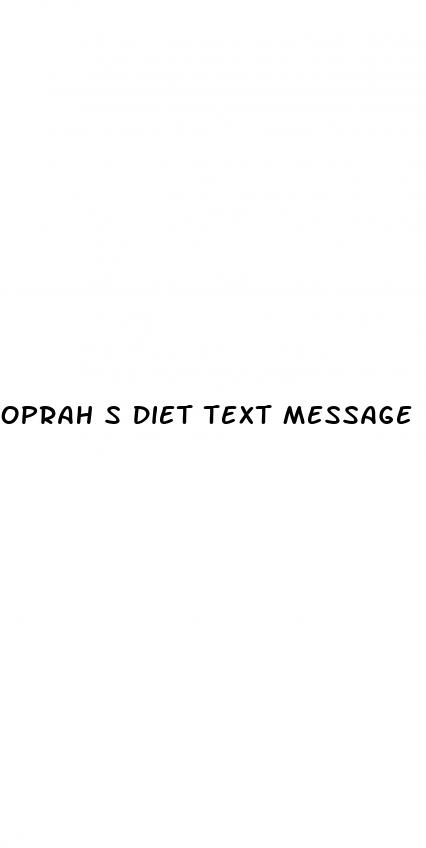 oprah s diet text message