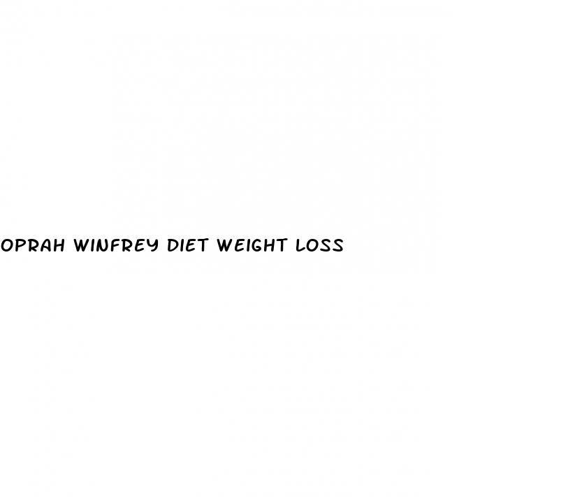 oprah winfrey diet weight loss