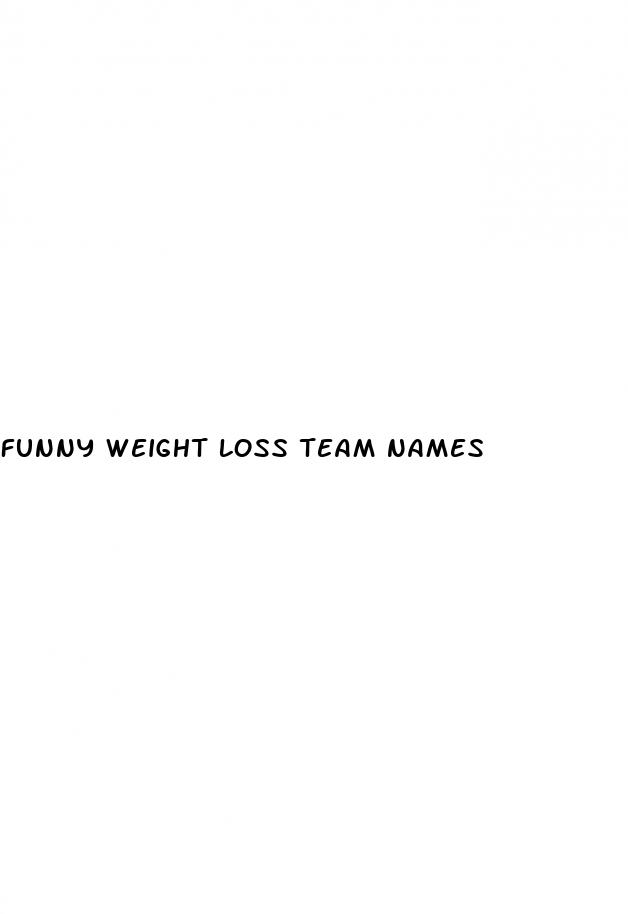 funny weight loss team names