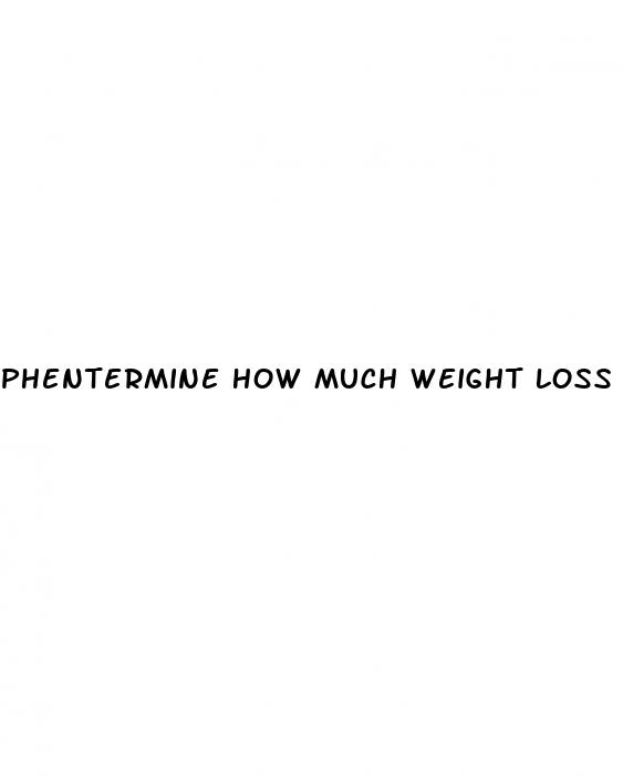phentermine how much weight loss