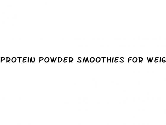 protein powder smoothies for weight loss