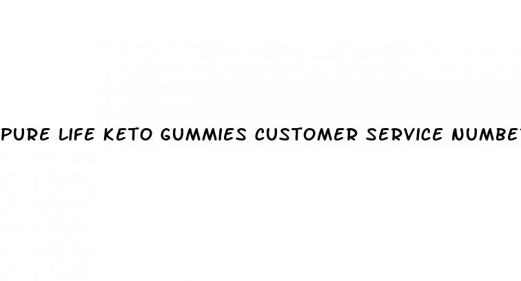 pure life keto gummies customer service number