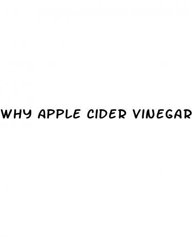why apple cider vinegar works