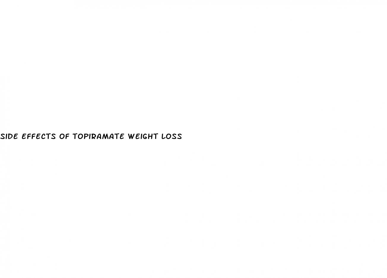 side effects of topiramate weight loss