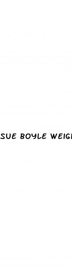 sue boyle weight loss