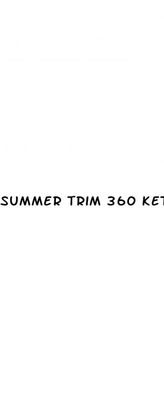 summer trim 360 keto gummies