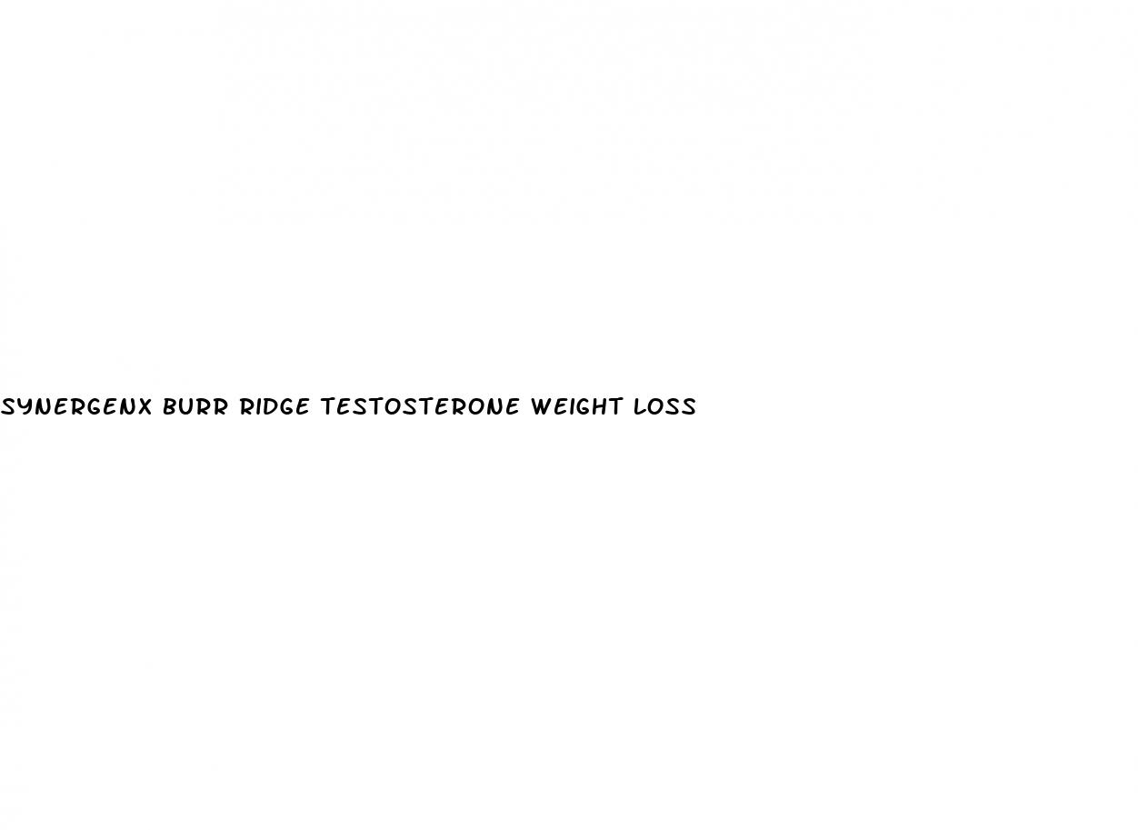 synergenx burr ridge testosterone weight loss