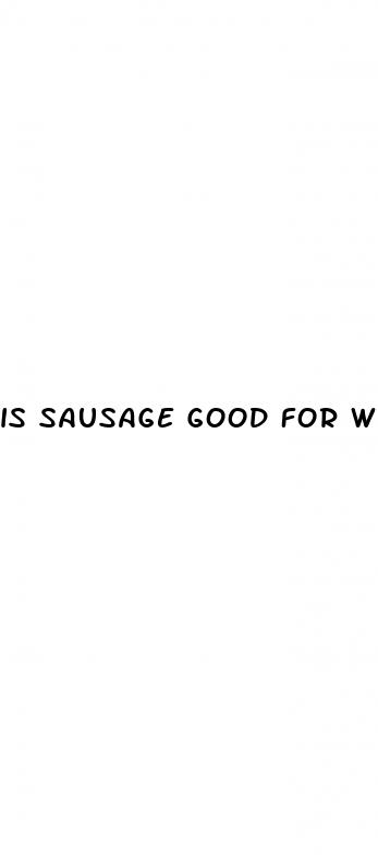 is sausage good for weight loss