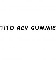 tito acv gummies