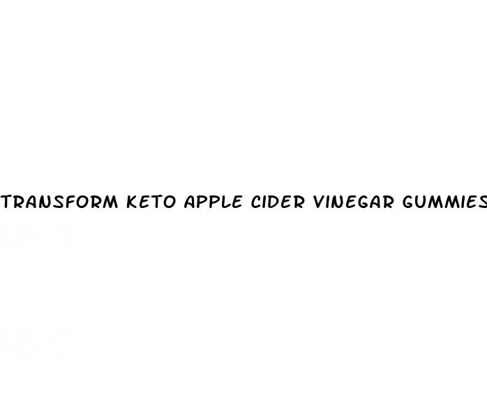 transform keto apple cider vinegar gummies reviews
