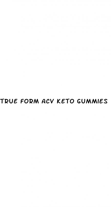 true form acv keto gummies