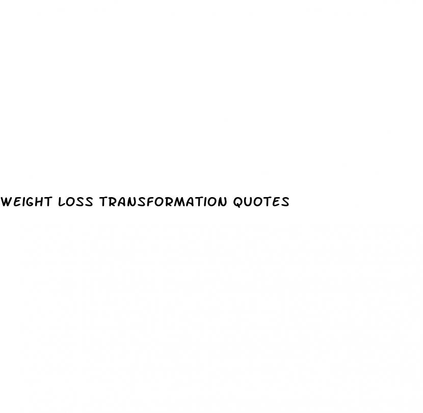 weight loss transformation quotes