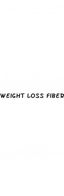 weight loss fiber
