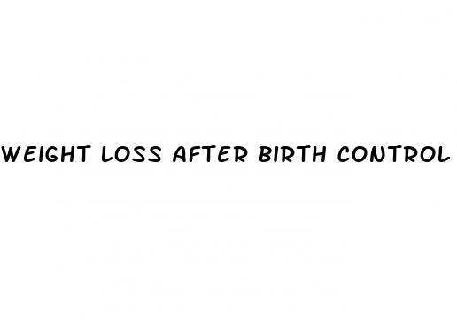 weight loss after birth control