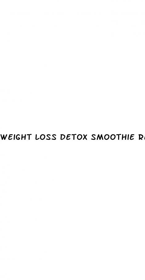 weight loss detox smoothie recipes