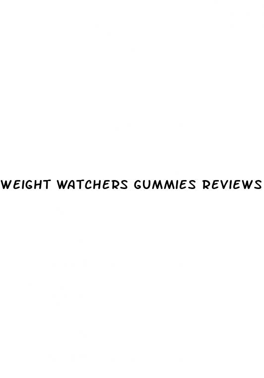 weight watchers gummies reviews