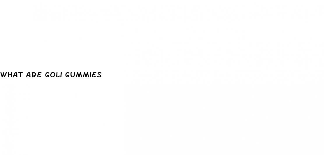 what are goli gummies