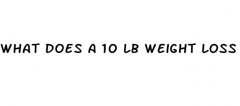what does a 10 lb weight loss look like