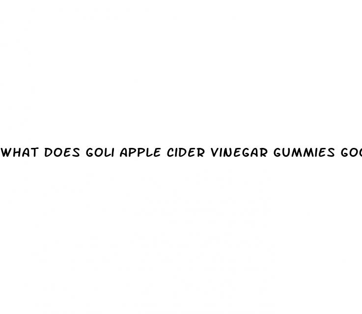 what does goli apple cider vinegar gummies good for