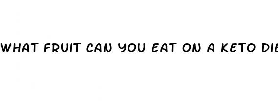what fruit can you eat on a keto diet