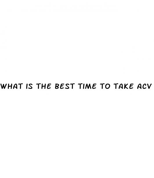 what is the best time to take acv gummies
