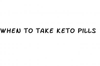 when to take keto pills