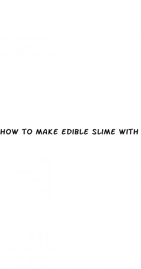 how to make edible slime with gummy bears unspeakable