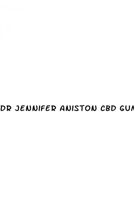 dr jennifer aniston cbd gummies