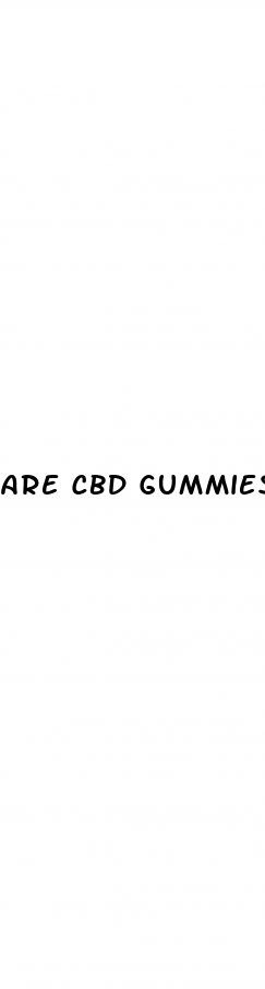 are cbd gummies healthy