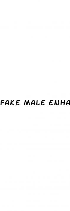 fake male enhancement pills
