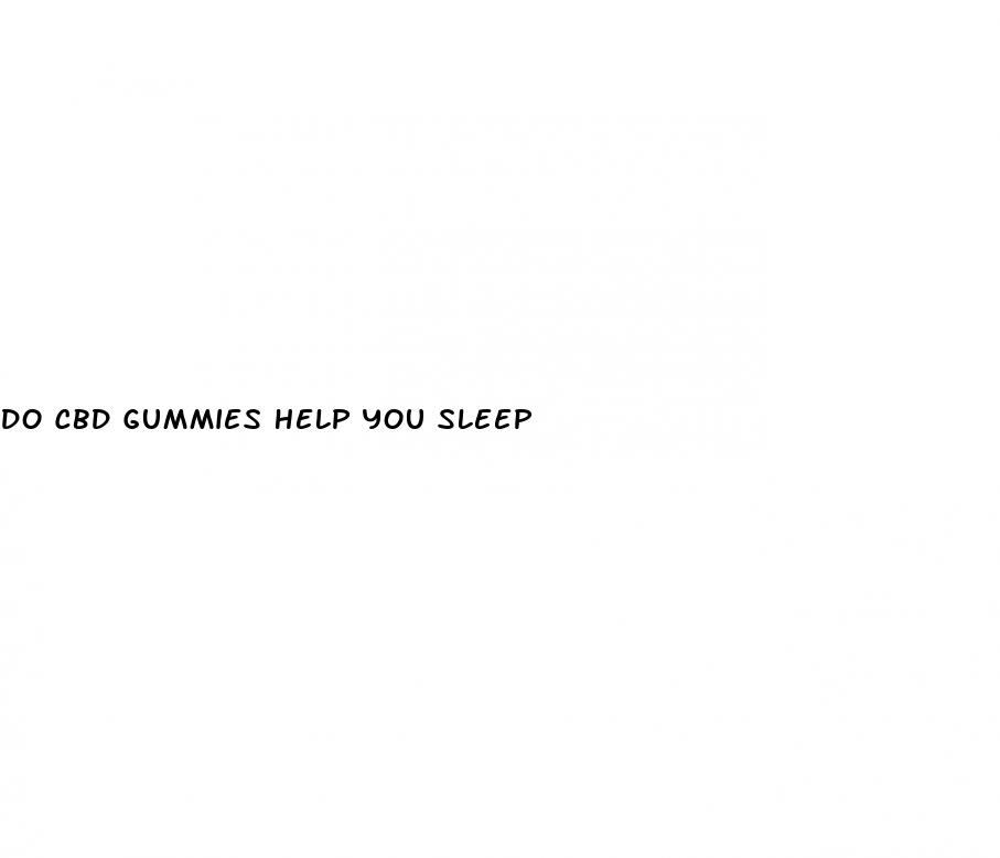 do cbd gummies help you sleep