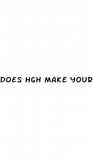 does hgh make your dick bigger