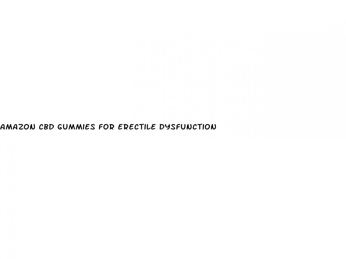 amazon cbd gummies for erectile dysfunction
