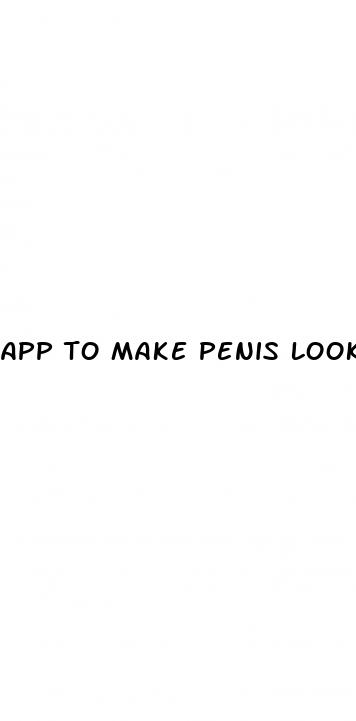 app to make penis look bigger