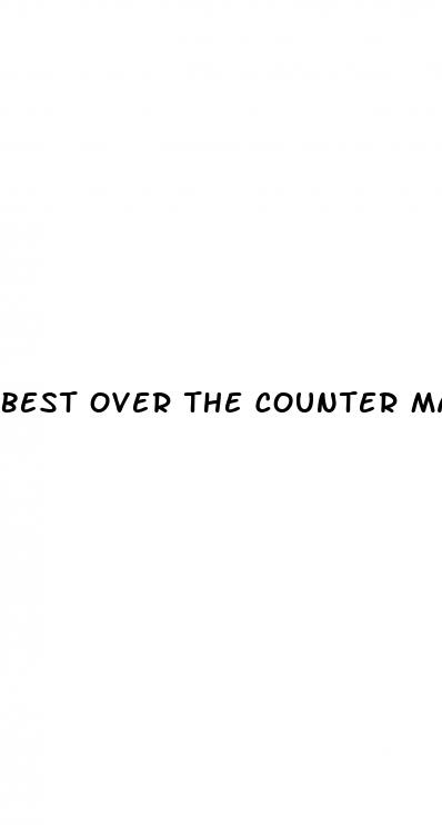 best over the counter male sexual enhancement pills