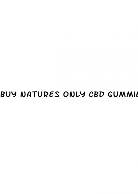 buy natures only cbd gummies
