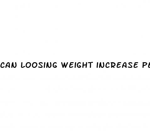 can loosing weight increase penis size