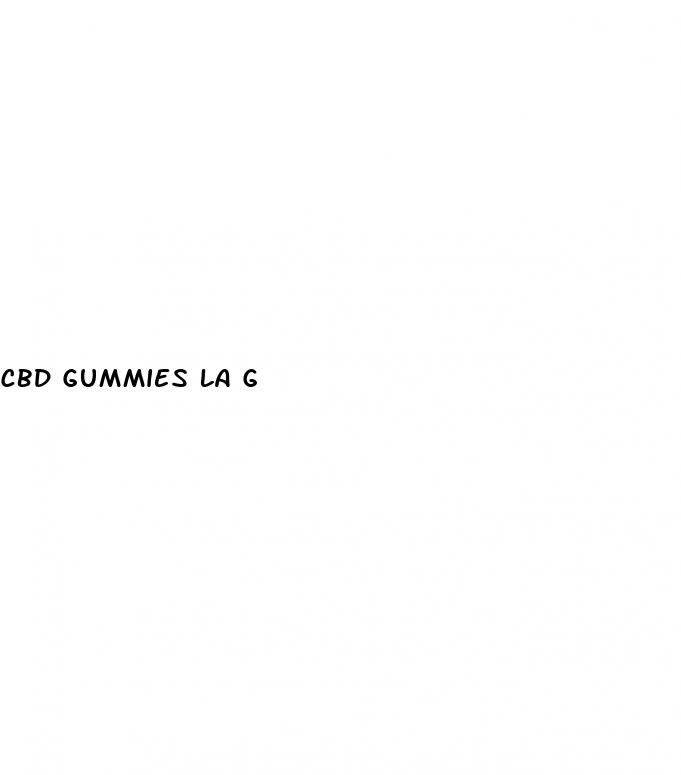 cbd gummies la g