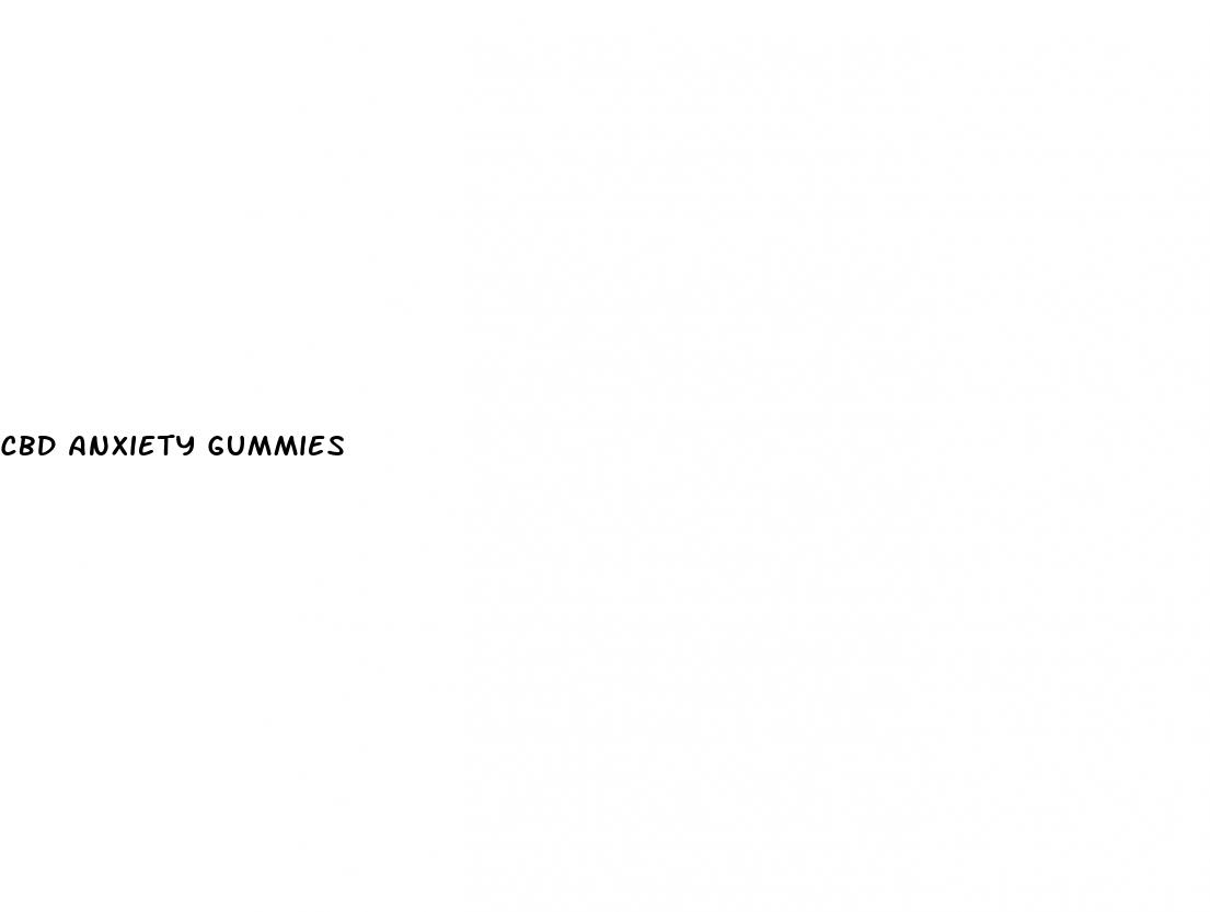 cbd anxiety gummies