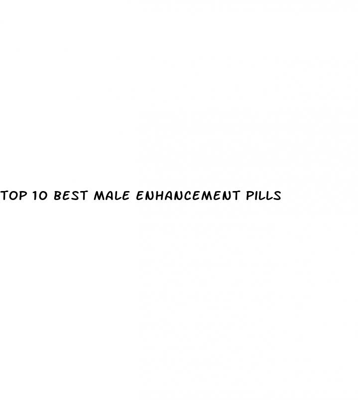 top 10 best male enhancement pills