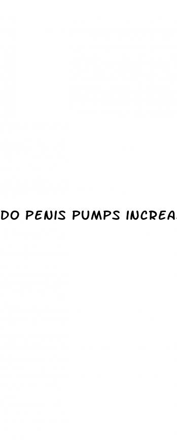 do penis pumps increase size