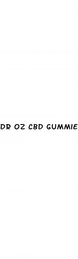 dr oz cbd gummies penis enlargement
