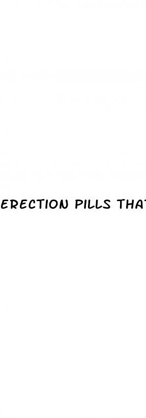 erection pills that work fast